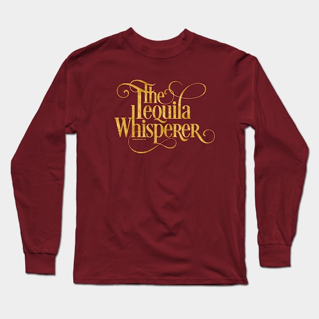 The Tequila Whisperer Long Sleeve T-Shirt by eBrushDesign
